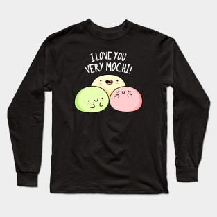I Love You So Mochi Cute Mochi Pun Long Sleeve T-Shirt